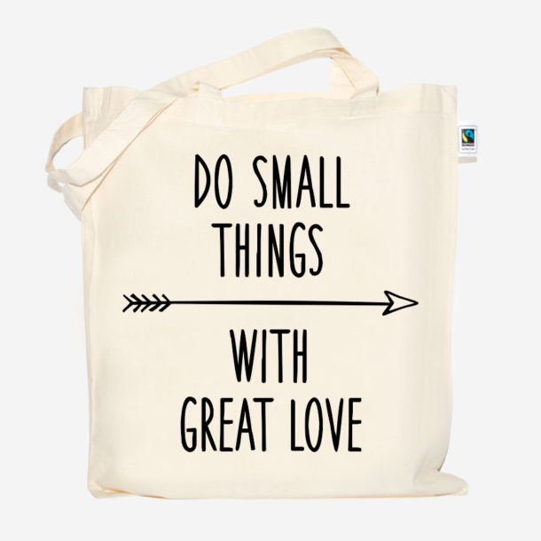 Jutebeutel / Stoffbeutel "DO SMALL THINGS WITH GREAT LOVE"
